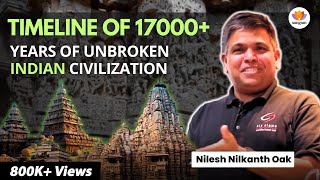 Timeline of 17000 Years of Unbroken Indian Civilization  Nilesh Nilkanth Oak sangamtalks [upl. by Paolo158]