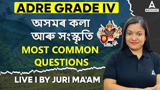 ADRE GRADE IV I ASSAM ART amp CULTURE I MOST COMMON QUESTIONS I PYQs I By Juri Maam [upl. by Yeliak]