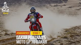 Moto GP to Dakar  Dakar Portraits  Stage 7  Dakar2022 [upl. by Pearla343]