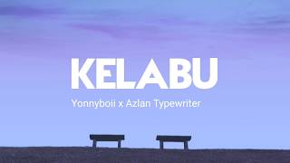 Yonnyboii  Kelabu feat Azlan Typewriter  LIRIK [upl. by Kcira]