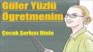 Öğretmenim Güler Yüzlü Öğretmenim Şarkısını Dinle [upl. by Ecar]