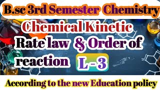 Rate law  Order of reaction CHEMICAL KINETICS BSC third semester 2025  Chemistry [upl. by Fernanda]