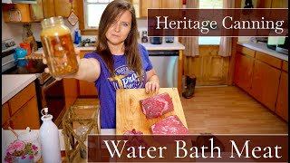 How to Water Bath Meat  Last for years without refrigeration [upl. by Ettecul75]