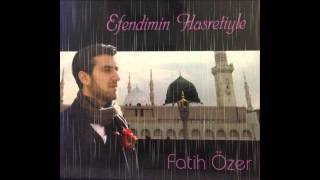 Fatih ÖzerRasul Hasretiyle Düştüm Yollara [upl. by Layney342]