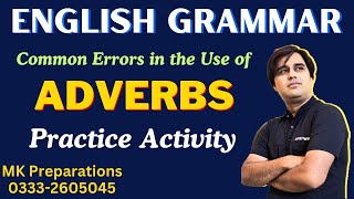 Adverbs in English Grammar  Practice of Adverbs  Common Errors in the Use of Adverbs [upl. by Chiaki]