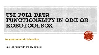 How to use pull data functionality in ODK or kobotoolbox [upl. by Raamaj]