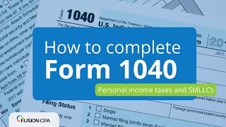 How to complete Form 1040  Personal income taxes and SMLLCs [upl. by Notsae]