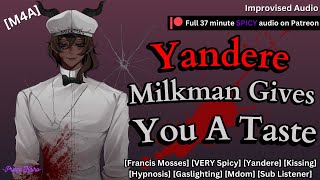 🥛『M4A ASMR』 Yandere Milkman Gives You “Milk” Francis Mosses VERY Spicy Yandere X Listener 🥛 [upl. by Wallie225]