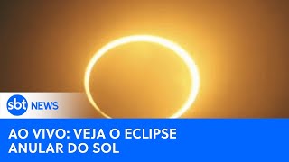 🔴 AO VIVO assista ao eclipse anular do Sol [upl. by Nosyrb492]