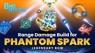 Core Keeper  Range Damage Build with Phantom Spark Legendary Bow Sunken Sea [upl. by Stephana]