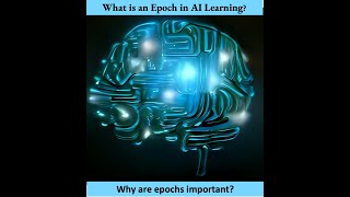 What is the Important of Epoch in AI LearningWhat is Epoch in AI learning [upl. by Akcirred642]