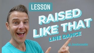 RAISED LIKE THAT  Line Dance LESSON [upl. by Ias]