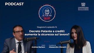 S6E14  Decreto Patente a crediti aumenta la sicurezza sul lavoro [upl. by Alisun]