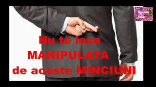 NU te lasa MANIPULATA de aceste MINCIUNI [upl. by Eldnik]