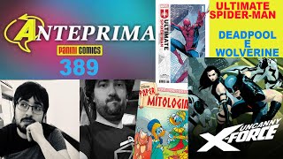 NUOVO ULTIMATE SPIDERMAN  XForce DEADPOOL e WOLVERINE  ANTEPRIMA 389  laSoffittadiCameraMia [upl. by Eirrot]