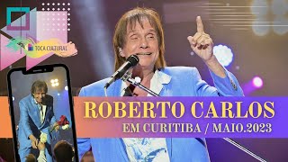 ROBERTO CARLOS EM CURITIBA  2023 [upl. by Malkin]