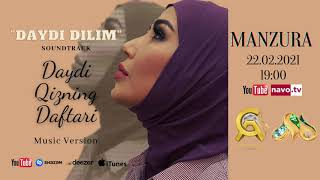 Manzura  Daydi dilim Daydi qizning daftari Soundtrack music version [upl. by Hewet]