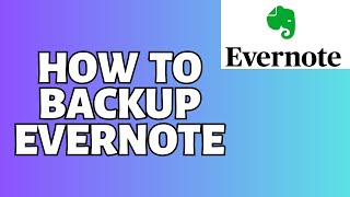 How To Backup Evernote Tutorial [upl. by Carpio211]