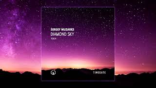 Sergey Muzarks  Diamond Sky Original Mix Timegate [upl. by Botnick]