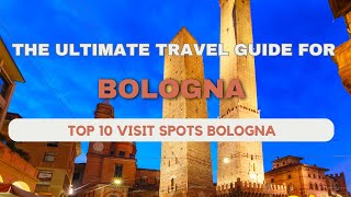 Travel Guide Bologna Top 10 Must See Spots In 2024 [upl. by Aihtnamas]