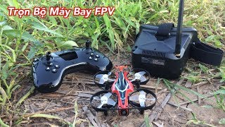 Trọn Bộ Máy Bay FPV Cho Người Mới Chơi  Drone Micro FPV  Eachine E013 Plus [upl. by Persian]