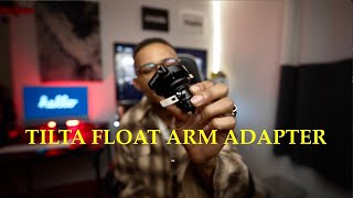 Tilta Float Arm Adapteris it worth it [upl. by Otrebor]