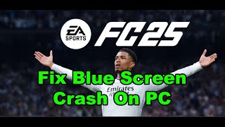 Fix Blue Screen BSOD Issue While Playing EA SPORTS FC 25 On PC [upl. by Yadsnil]