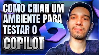 COMO CRIAR UM AMBIENTE PARA TESTAR O COPILOT [upl. by Knuth]