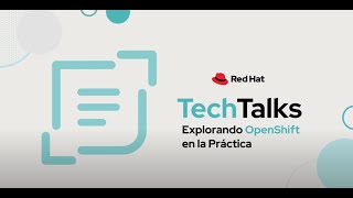 Tech Talks Explorando OpenShift en la Práctica  Ep 02 DevOps con OpenShift CICD [upl. by Tarsuss]