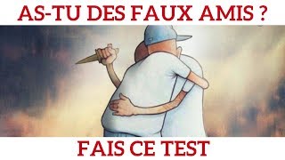 TEST pour reconnaitre ses faux amis en 3 minutes [upl. by Risley]