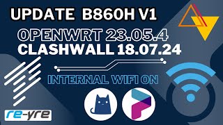 OpenWrt 23054 Stable ClashWall 18072024 For B860H V1 WiFi On Support  REYREWRT [upl. by Amalbena]