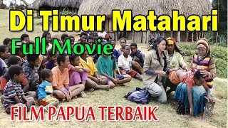 Film Terbaik Papua Di Timur Matahari Full Movie 2012 [upl. by Ennazus]