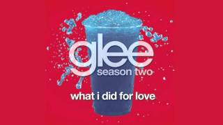 What I Did For Love  Glee HD [upl. by Adnav]