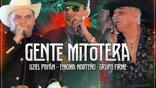 Uziel Payan amp Enigma Norteño amp Grupo Firme Gente Mitotera [upl. by Epp]