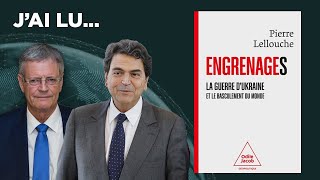 Jai lu « Engrenages  La guerre dUkraine et le basculement du monde » par Pierre Lellouche [upl. by Hinson967]