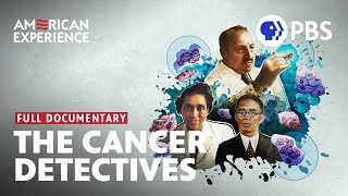 The Cancer Detectives  Full Documentary  AMERICAN EXPERIENCE  PBS [upl. by Nauhs]