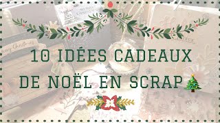 10 idées de cadeaux pour Noël en scrap 🎅🏼  SCRAPBOOKING [upl. by Mccoy]