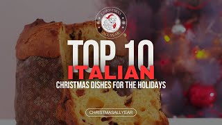 Top 10 Italian Christmas Dishes for the Holidays  2024 [upl. by Cybil]