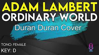 Adam Lambert  Ordinary World  Karaoke Instrumental  Female [upl. by Pack]