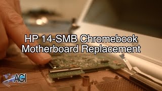 HP Chromebook 14 G1 14SMB Motherboard Replacement [upl. by Ranee600]