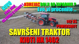 TOTALNO SAVRŠENI TRAKTOR  KIOTI HX 1402  NEVEROVATNE sposobnosti  KOREJAC JE SVE GURNUO U STRANU [upl. by Ahsimal]