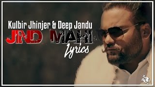 Jind Mahi  Lyrics  Kulbir Jhinjer  Deep Jandu  Latest Punjabi Songs 2017  Syco TM [upl. by Teece]