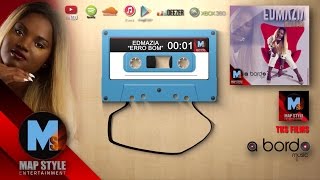 Edmazia  Erro Bom AUDIO HD [upl. by Miguelita]