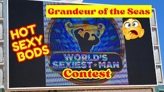 Worlds Sexiest Man ContestRoyal Caribbean Grandeur of the SeasJune 2024 [upl. by Ybsorc929]