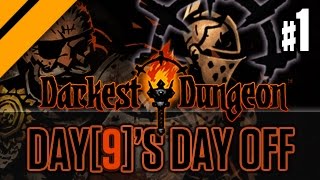 Day9s Day Off  Darkest Dungeon P1 [upl. by Annaerdna]