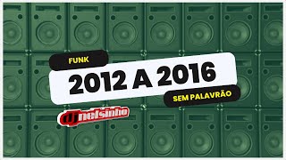 FUNK 2012 a 2016 LIGHT  DJ NELSINHO [upl. by Larsen468]