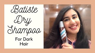 BATISTE Dry Shampoo Review  For Dark Hair [upl. by Cristiano439]