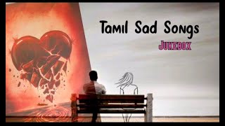 Emotional Tamil Sad Songs  Tamil Love Breakup Songs  Heart Melting  Love Failure Songs  NM [upl. by Nilek]