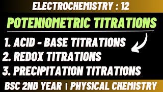 Potentiometric titrations  Electrochemistry  Bsc 2nd year physical chemistry [upl. by Sorac989]