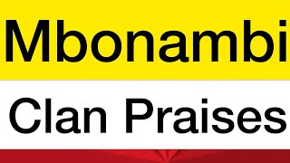 Izithakazelo zakwa Mbonambi❤️Mbonambi Clan Names Mbonambi Clan Praises Izibongo [upl. by Morry]